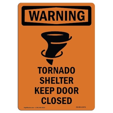 Signmission OSHA WARNING Sign, Tornado Shelter Keep W/ Symbol, 10in X 7in Rigid Plastic, 7" W, 10" L, Portrait OS-WS-P-710-V-13571